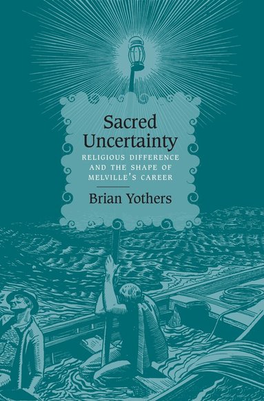 Brian Yothers - Sacred Uncertainty, Inbunden