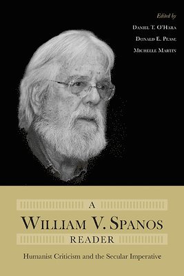 bokomslag A William V. Spanos Reader