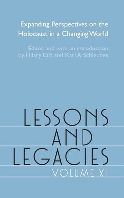Hilary Earl, Karl A. Schleunes - Lessons and Legacies XI, Inbunden
