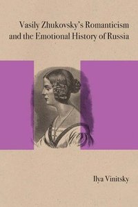 bokomslag Vasily Zhukovsky's Romanticism and the Emotional History of Russia