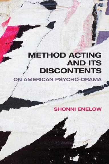 Shonni Enelow - Method Acting and Its Discontents, Inbunden