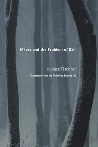 bokomslag Milosz and the Problem of Evil