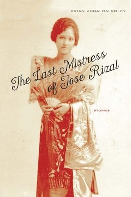 bokomslag The Last Mistress of Jose Rizal