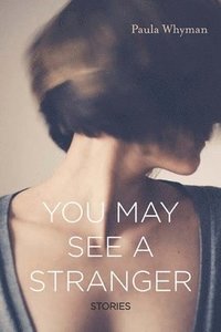 bokomslag You May See a Stranger