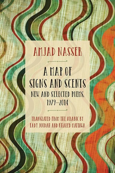 Amjad Nasser - Map of Signs and Scents, Häftad