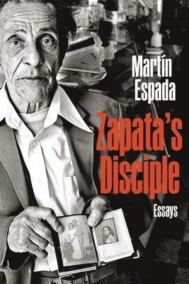 Martín Espada - Zapata’s Disciple, Häftad