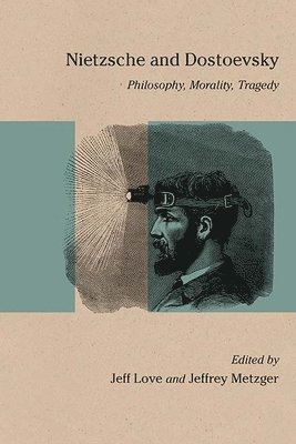 Jeff Love, Jeffrey Metzger - Nietzsche and Dostoevsky, Häftad