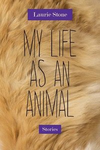 bokomslag My Life as an Animal