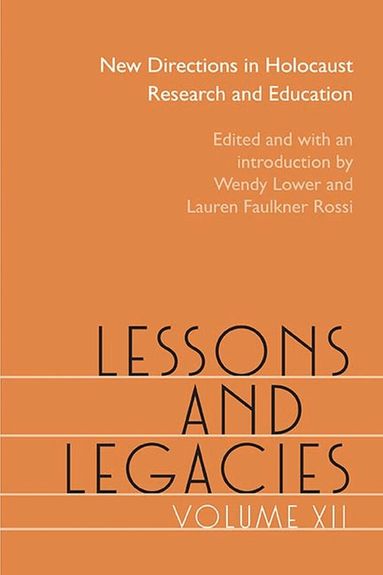 Wendy Lower, Lauren Faulkner Rossi - Lessons and Legacies XII, Häftad