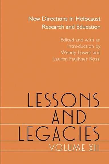 Wendy Lower, Lauren Faulkner Rossi - Lessons and Legacies XII, Inbunden