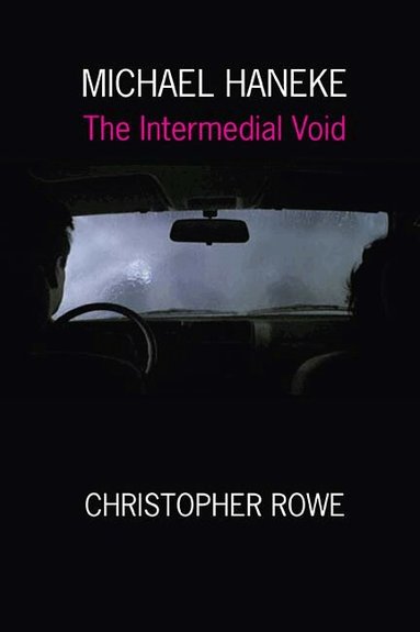 Christopher Rowe - Michael Haneke, Inbunden