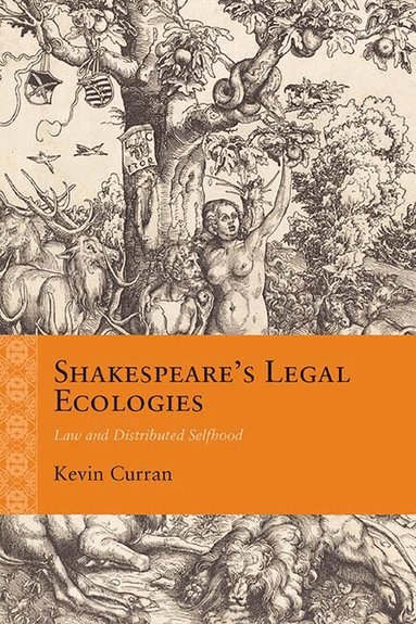 Kevin Curran - Shakespeare's Legal Ecologies, Inbunden