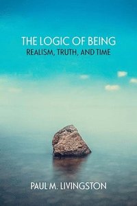 bokomslag The Logic of Being