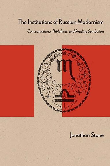 Jonathan Stone - Institutions of Russian Modernism, Inbunden