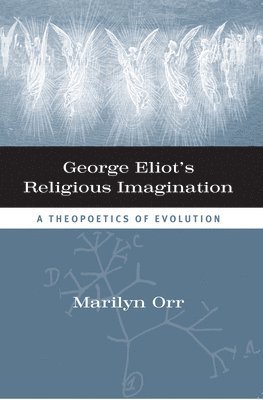 Marilyn Orr - George Eliot's Religious Imagination, Häftad