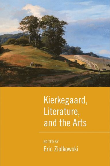 bokomslag Kierkegaard, Literature, and the Arts