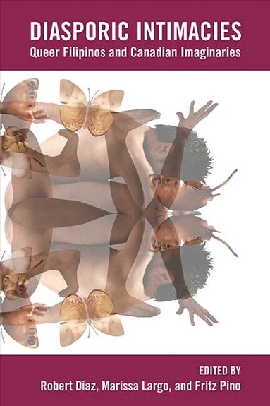 Robert Diaz, Marissa Largo, Fritz Pino - Diasporic Intimacies, Inbunden