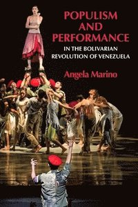 bokomslag Populism and Performance in the Bolivarian Revolution of Venezuela
