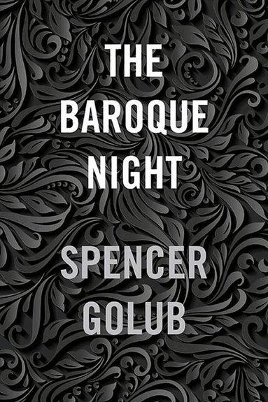 Spencer Golub - Baroque Night, Inbunden