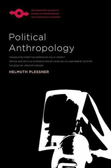 Helmuth Plessner - Political Anthropology, Häftad