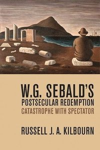 bokomslag W. G. Sebalds Postsecular Redemption