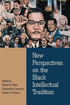 New Perspectives on the Black Intellectual Tradition 1
