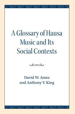 Glossary of Hausa Music and Its Social Contexts 1