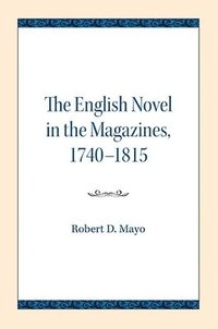 bokomslag The English Novel in the Magazines, 1740-1815