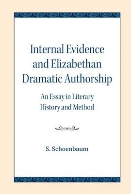 Internal Evidence and Elizabethan Dramatic Authorship 1