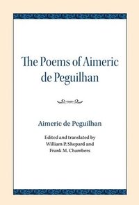 bokomslag The Poems of Aimeric de Peguilhan