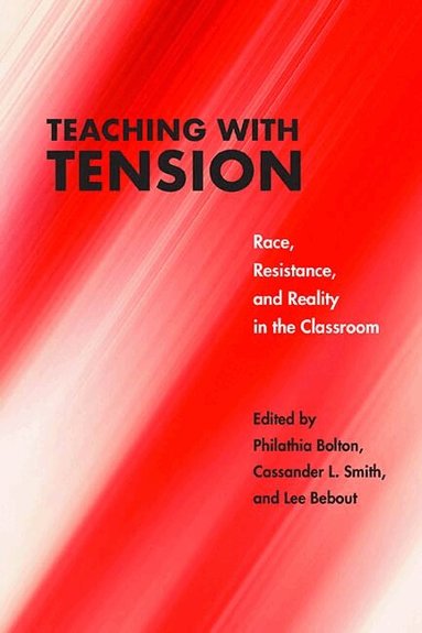 Lee Bebout, Cassander L. Smith, Philathia Bolton - Teaching with Tension, Häftad