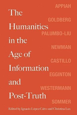 The Humanities in the Age of Information and Post-Truth 1