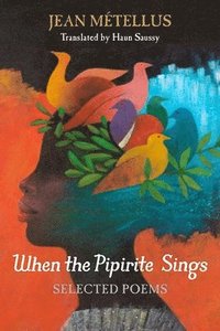bokomslag When the Pipirite Sings