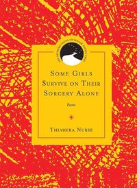 bokomslag Some Girls Survive on Their Sorcery Alone