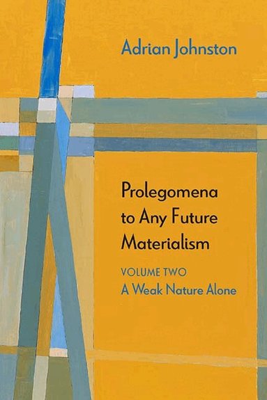 Adrian Johnston - Prolegomena to Any Future Materialism, Inbunden