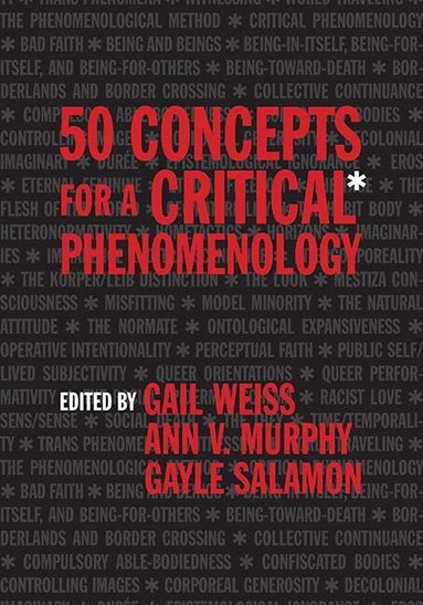 Gail Weiss, Gayle Salamon, Ann V. Murphy - 50 Concepts for a Critical Phenomenology, Häftad