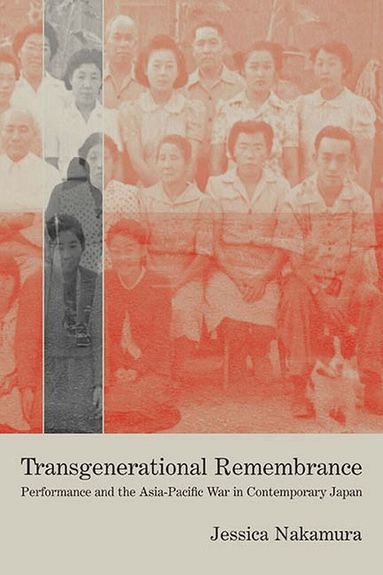 Jessica Nakamura - Transgenerational Remembrance, Inbunden