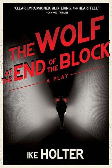 Ike Holter - Wolf at the End of the Block, Häftad