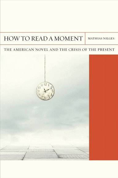 Mathias Nilges - How to Read a Moment, Inbunden