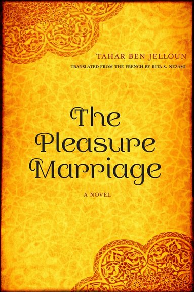 Tahar Ben Jelloun - Pleasure Marriage, Häftad