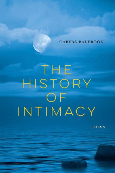 Gabeba Baderoon - History of Intimacy, Häftad