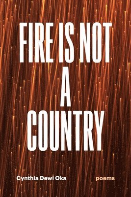 Fire Is Not a Country 1