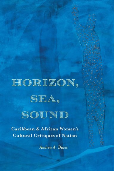Andrea A. Davis - Horizon, Sea, Sound, Häftad