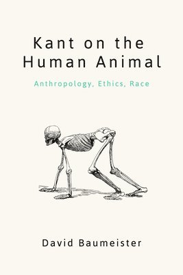 Kant on the Human Animal 1