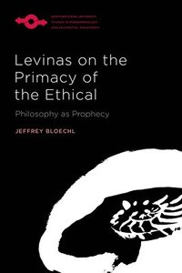 bokomslag Levinas on the Primacy of the Ethical