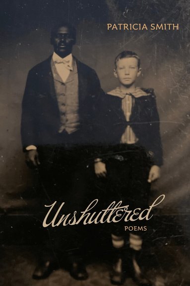 Patricia Smith - Unshuttered, Inbunden