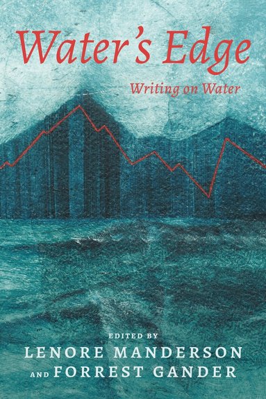 Lenore Manderson, Forrest Gander - Water's Edge, Häftad