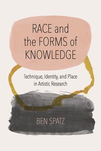 bokomslag Race and the Forms of Knowledge