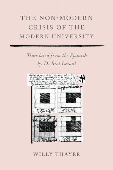 Willy Thayer - Non-Modern Crisis of the Modern University, Häftad