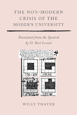 Willy Thayer - Non-Modern Crisis of the Modern University, Inbunden